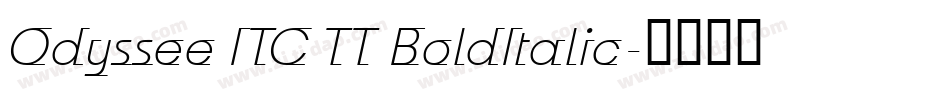 Odyssee ITC TT BoldItalic字体转换